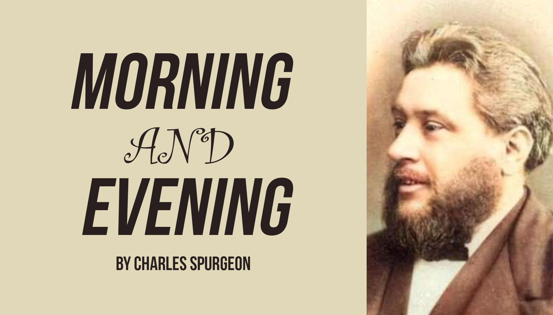 Charles Spurgeon’s Morning and Evening May 7